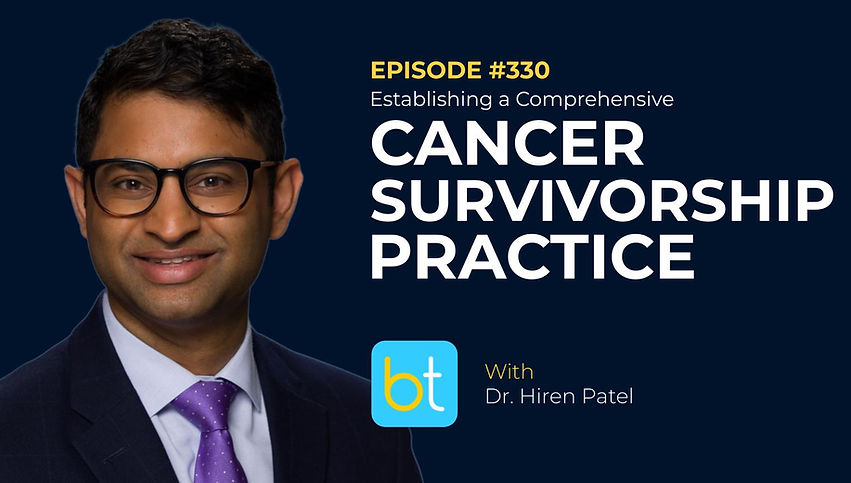 Establishing a Comprehensive Cancer Survivorship Practice