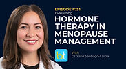Evaluating Hormone Therapy in Menopause Management with Dr. Yahir Santiago-Lastra  on the BackTable Urology Podcast