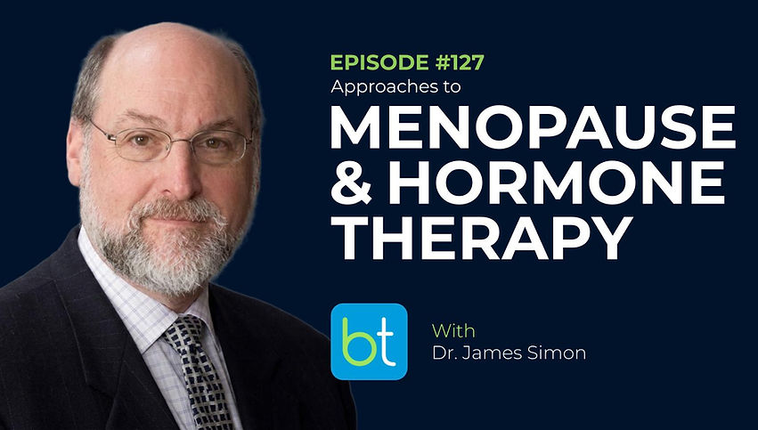 Approaches to Menopause & Hormone Therapy