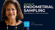 Endometrial Sampling: Blind Biopsy vs. Visual Techniques with Dr. Linda Bradley on the BackTable OBGYN Podcast