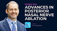 Advances in Posterior Nasal Nerve Ablation with Dr. Greg Davis on the BackTable ENT Podcast