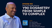How to Simplify Dosing: Understanding Y90 Dosimetry from Simple to Complex with Dr. Tyler Sandow, Dr. Sabeen Dhand, Dr. Zach Berman, Dr. Kirema Garcia-Reyes and Dr. Sid Pdia on the BackTable VI Podcast