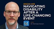 Navigating Disability After a Life-Changing Event with Dr. Nicholas Hanson on the BackTable VI Podcast