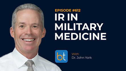 Interventional Radiology in Military Medicine with Dr. John York on the BackTable VI Podcast
