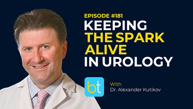 Keeping the Spark Alive in Urology with Dr. Alexander Kutikov on the BackTable Urology Podcast)