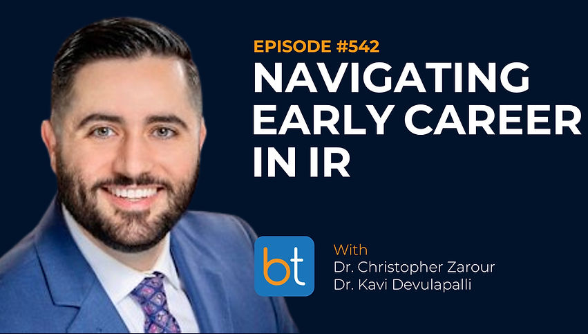 Navigating Early Career in Interventional Radiology with Dr. Subhash Gutti, Dr. Kavi Devulapalli, Dr. Christopher Zarour on the BackTable VI Podcast