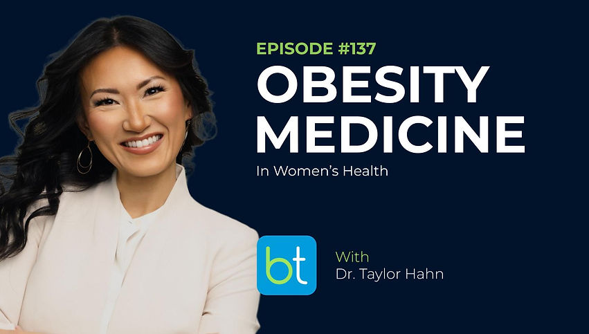 Obesity Medicine in Women’s Health with Dr. Taylor Hahn, Dr. Nicole Faulkner on the BackTable OBGYN Podcast