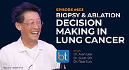 Biopsy & Ablation Decision-Making in Lung Cancer with Dr. Alan Lee, Dr. Scott Oh and Dr. Rob Suh on the BackTable VI Podcast