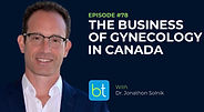 The Business of Gynecology in Canada with Dr. Jonathon Solnik on the BackTable OBGYN Podcast