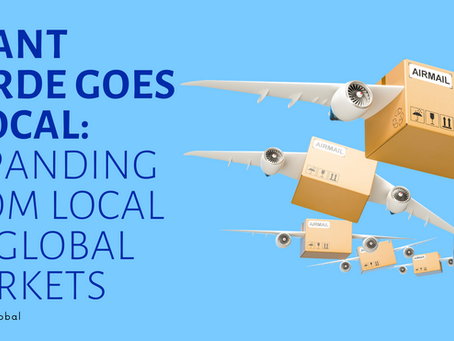 Avant Garde Goes Glocal: Expanding from Local to Global Markets