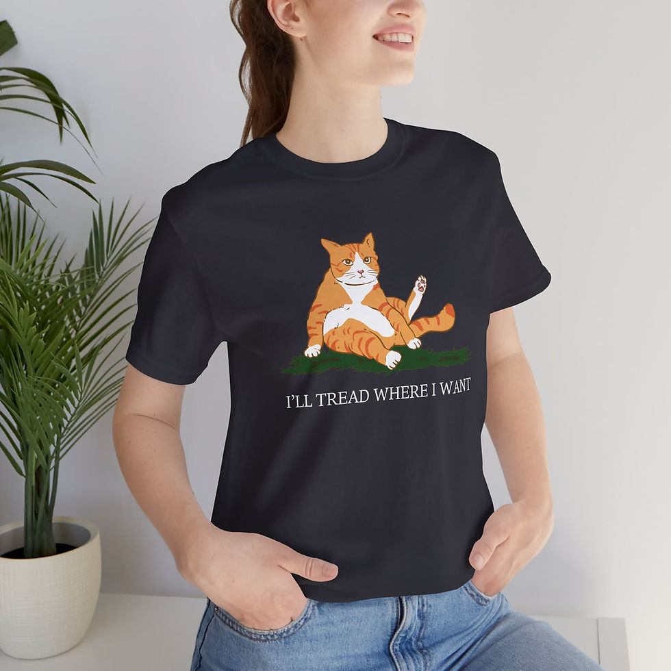 Thumbnail: I'll Tread Where I Want Tshirt