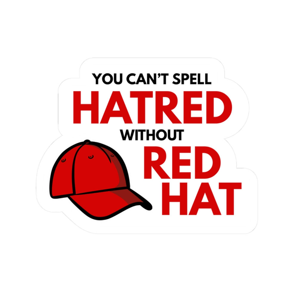 Thumbnail: You Can't Spell Hatred Without Red Hat Sticker