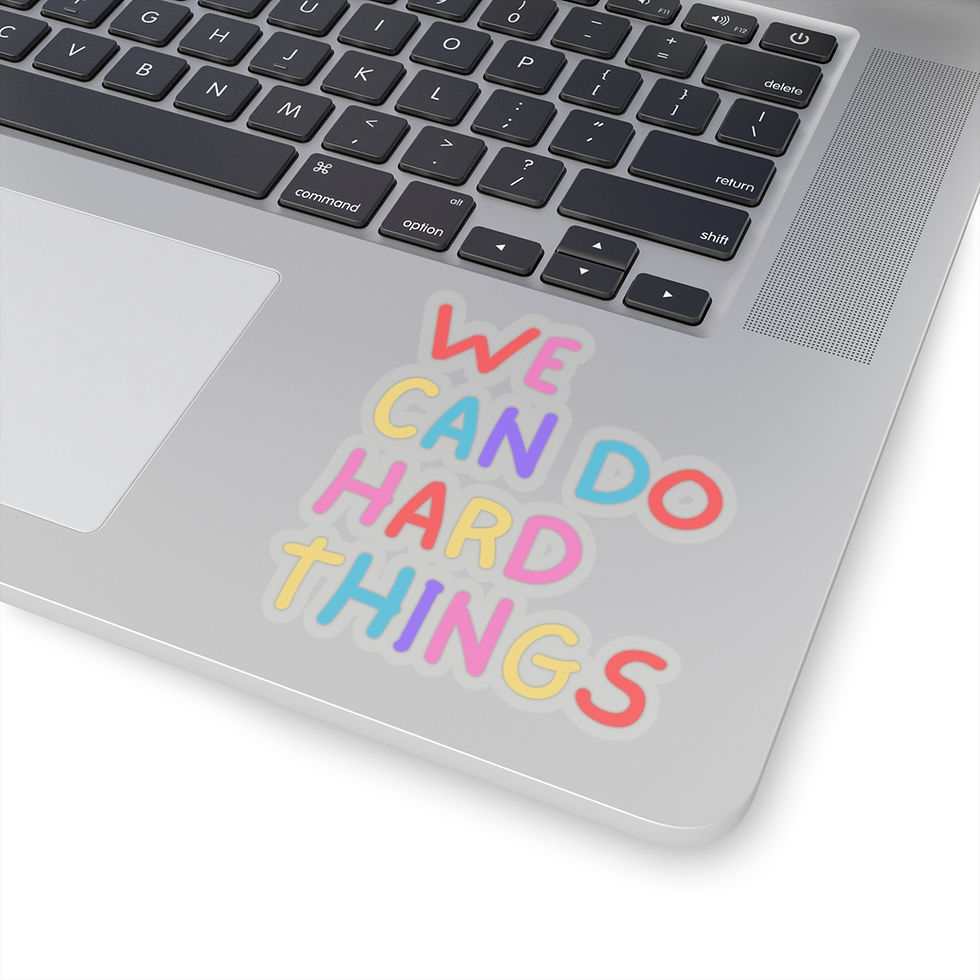 Thumbnail: We Can Do Hard Things Sticker