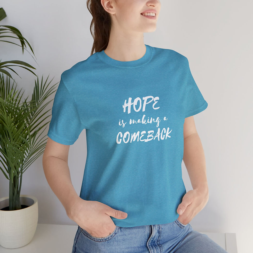 Thumbnail: Hope is Making a Comeback Tshirt