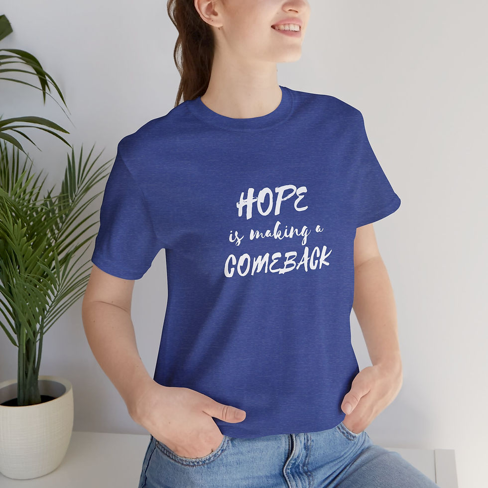 Thumbnail: Hope is Making a Comeback Tshirt