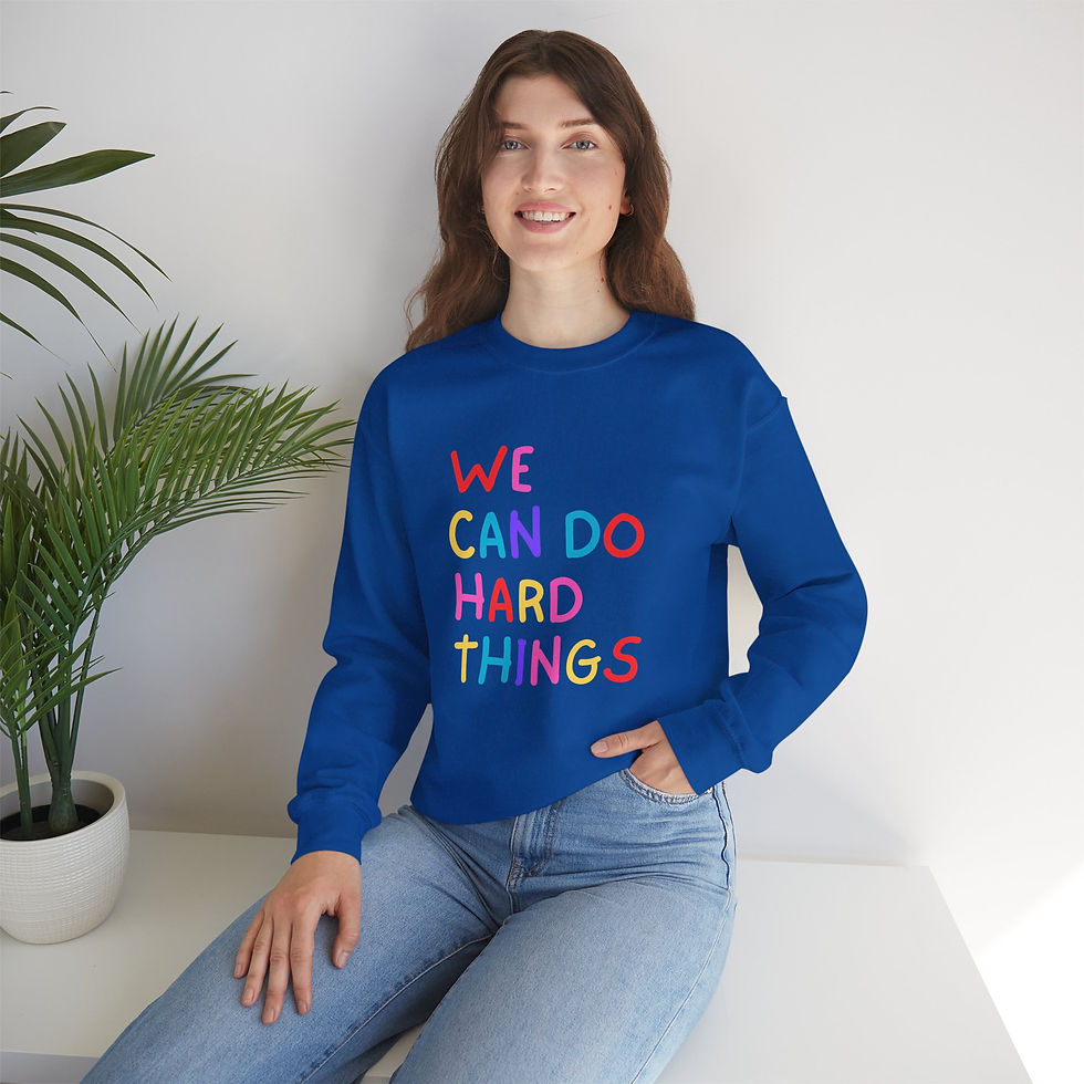 Thumbnail: We Can Do Hard Things Sweatshirt