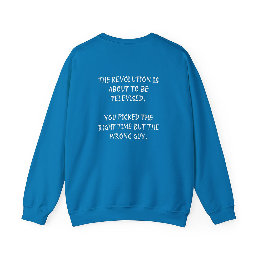 Thumbnail: The revolution is about to be televised Sweatshirt