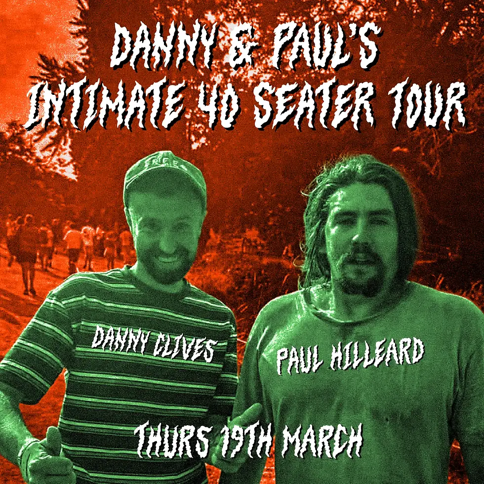 Danny & Paul's Intimate 40 Seater Tour