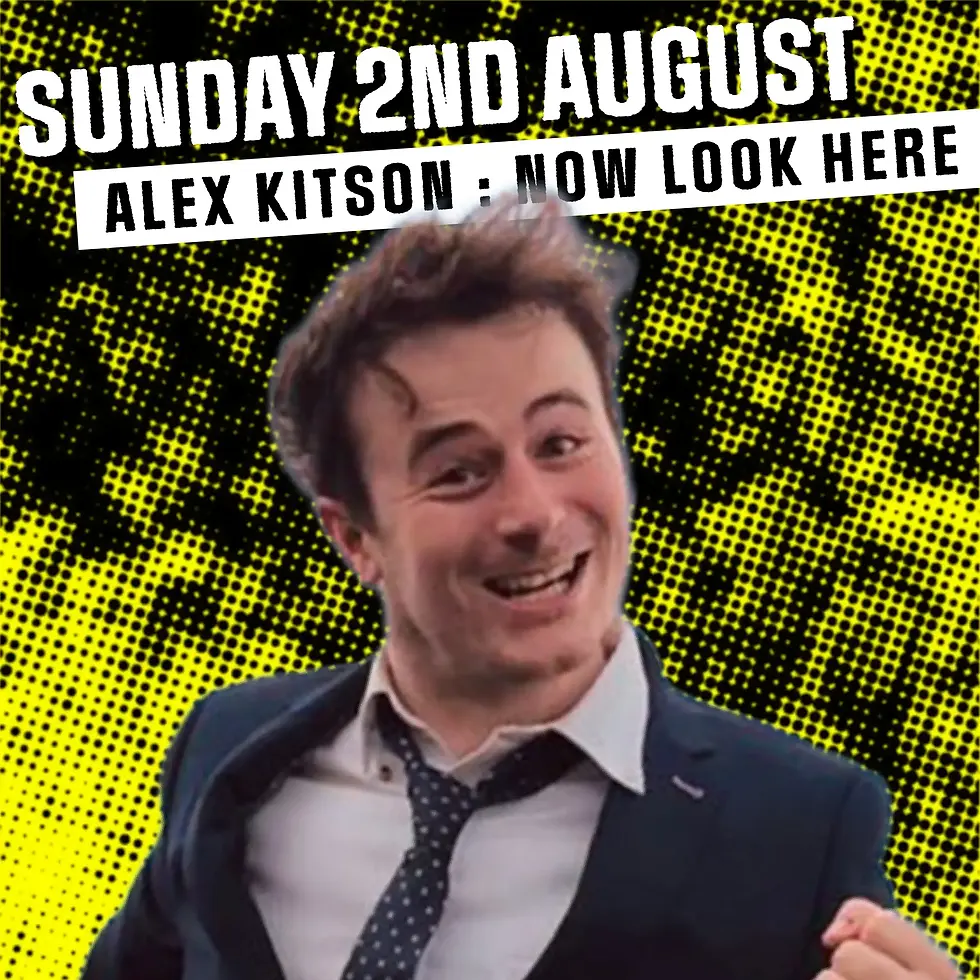 Alex Kitson - Now Look Here: Edinburgh Preview