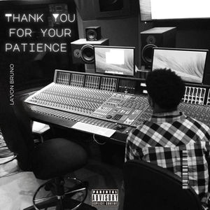 Thank You For Your Patience 