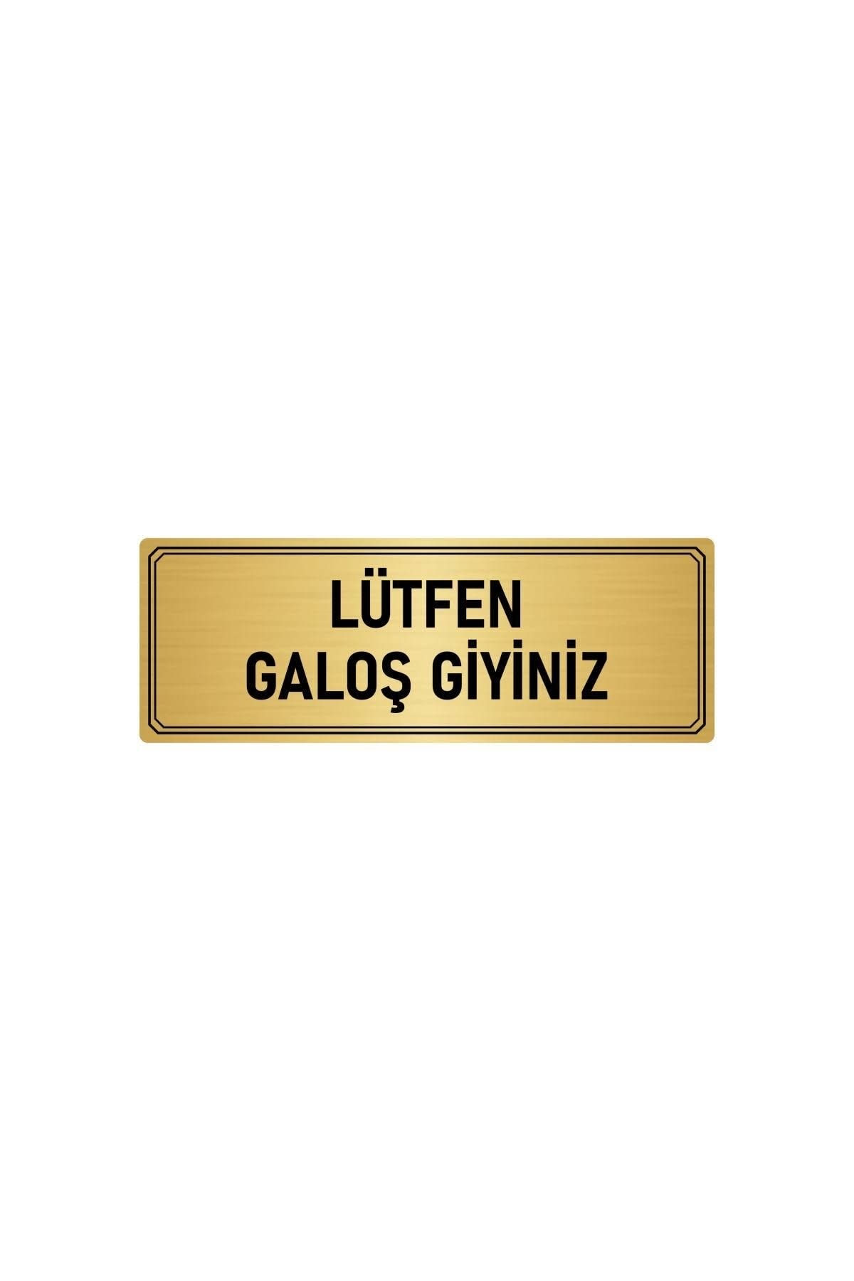 Metal Yönlendirme Levhası, Departman Kapı Isimliği Lütfen Galoş Giyiniz 5x20