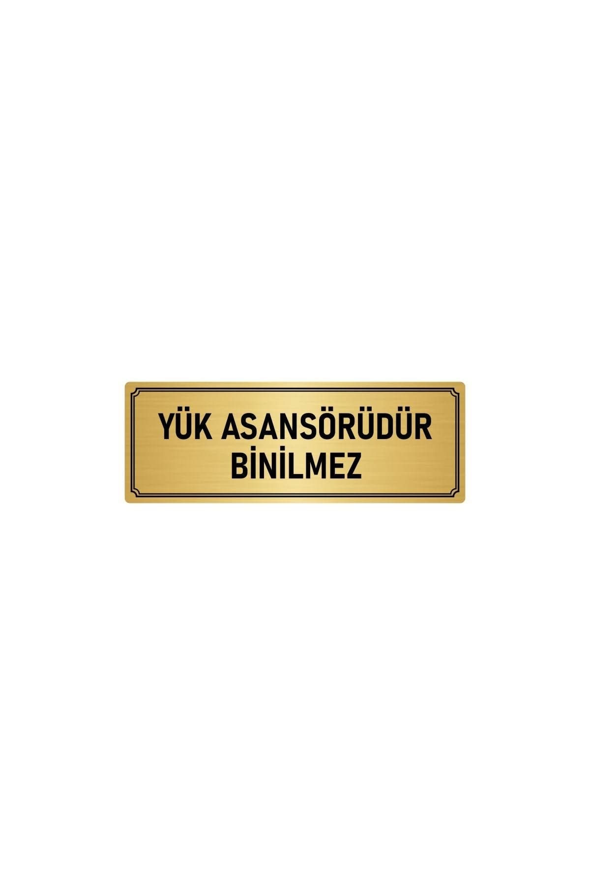 Metal Yönlendirme Levhası, Departman Kapı Isimliği Yük Asansörü Binilmez 5x20