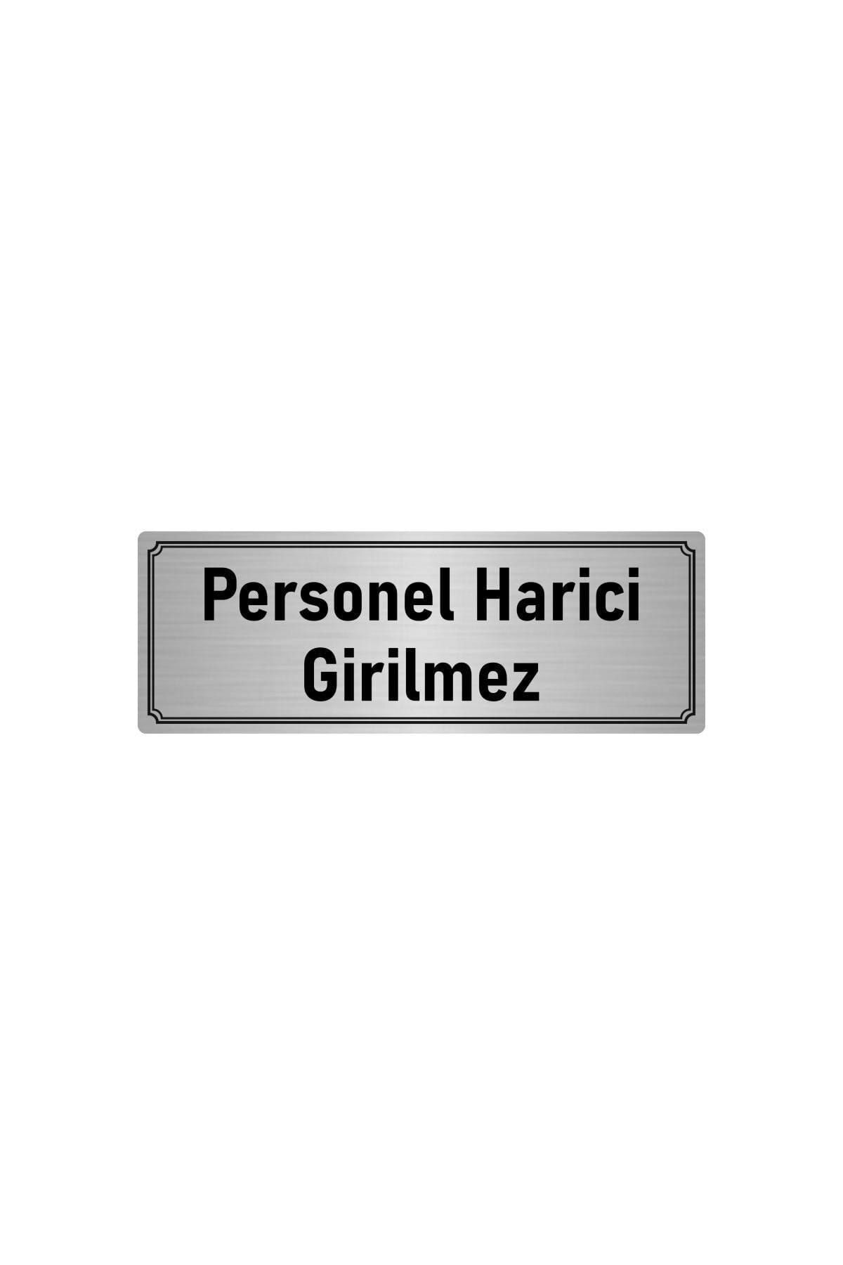 Metal Yönlendirme Levhası, Departman Kapı Isimliği Personel Harici Girilmez