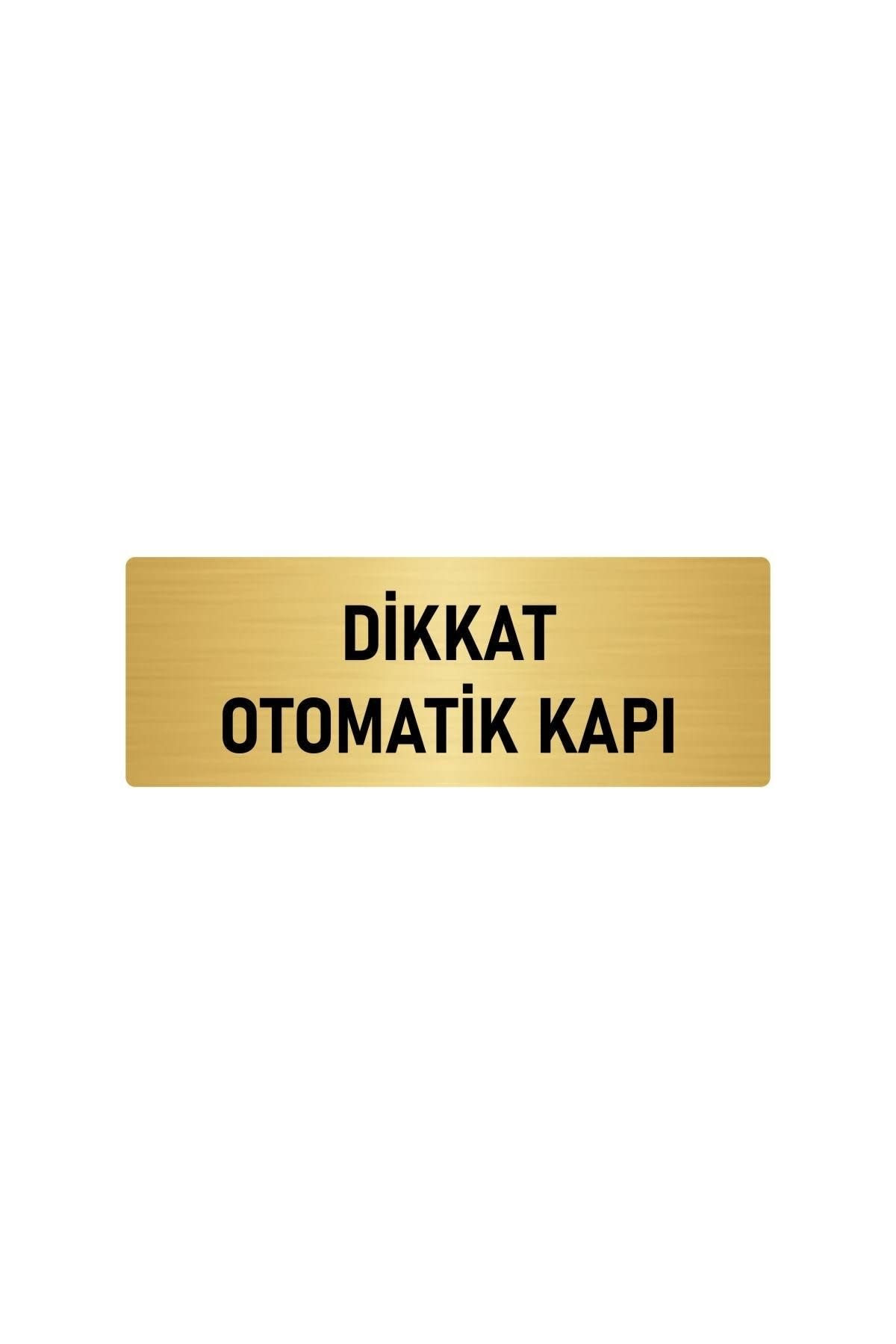 Metal Yönlendirme Levhası, Departman Kapı Isimliği Dikkat Otomaik Kapı 5x20 Cm