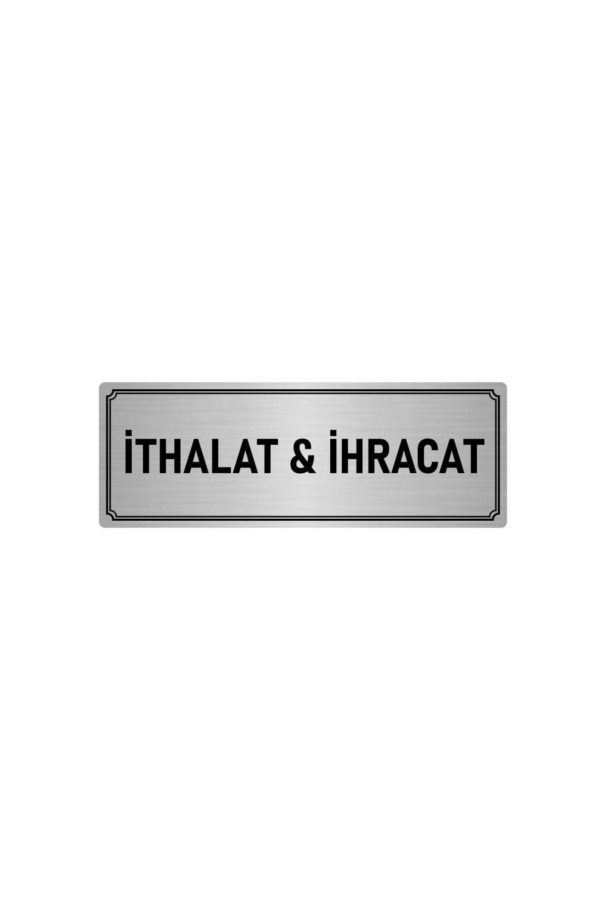 Metal Yönlendirme Levhası, Departman Kapı Isimliği Ithalat & Ihracat 7x20 Cm