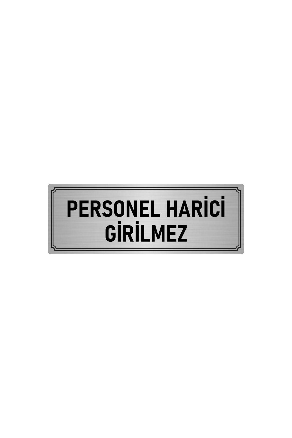 Metal Yönlendirme Levhası, Departman Kapı Isimliği Personel Harici Girilmez