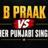B Praak vs Other Punjabi Singers: Who Should You Book for Your Live Show or Concert?