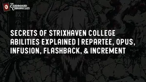 Secrets of Strixhaven College Abilities Explained | Repartee, Opus, Infusion, Flashback, and Increment