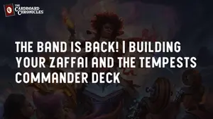 The Band is Back! | Building Your Zaffai and the Tempests Commander Deck
