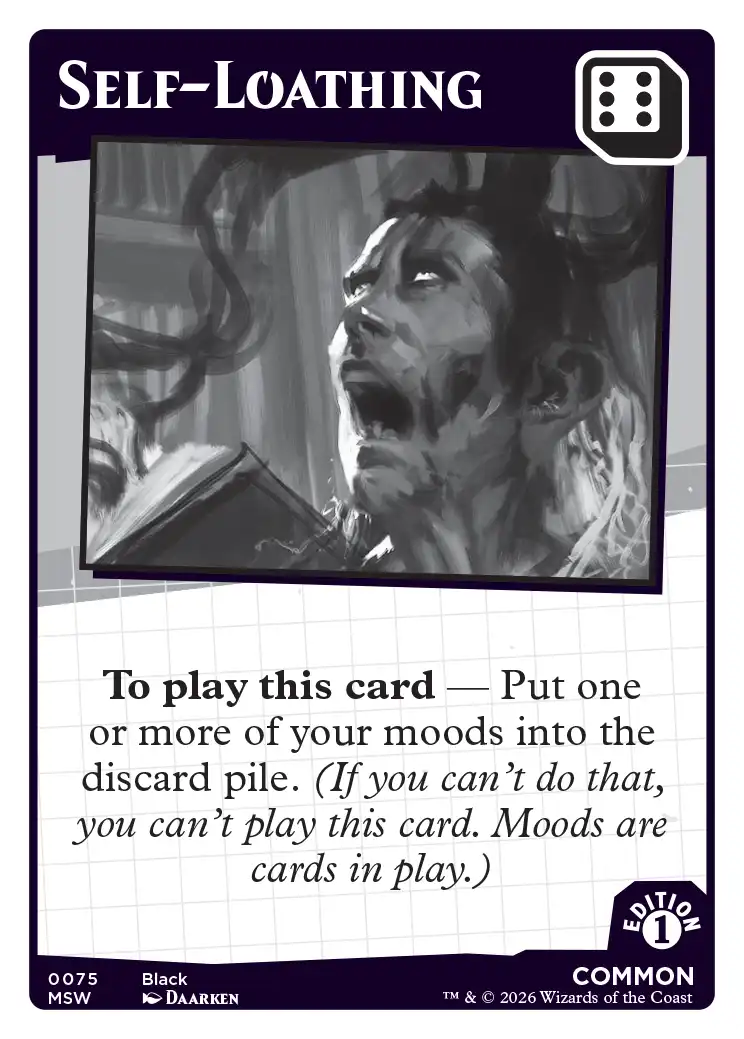 Self-Loathing — Mood Swings Mark Rosewater card game, Black Common mood card #0075. Dice value: 6. A horned figure with an anguished open mouth looks upward, dark tendrils curling around them in dramatic painted grayscale style. Ability: To play this card — Put one or more of your moods into the discard pile. MSW Edition 1, art by Daarken.
