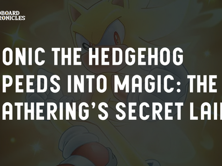 Sonic the Hedgehog Speeds into Magic: The Gathering’s Secret Lair