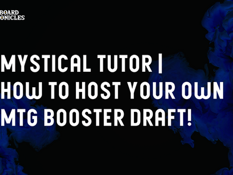 Mystical Tutor: How to Host Your Own MTG Booster Draft!