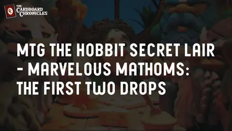 MTG The Hobbit Secret Lair - Marvelous Mathoms: The First Two Drops