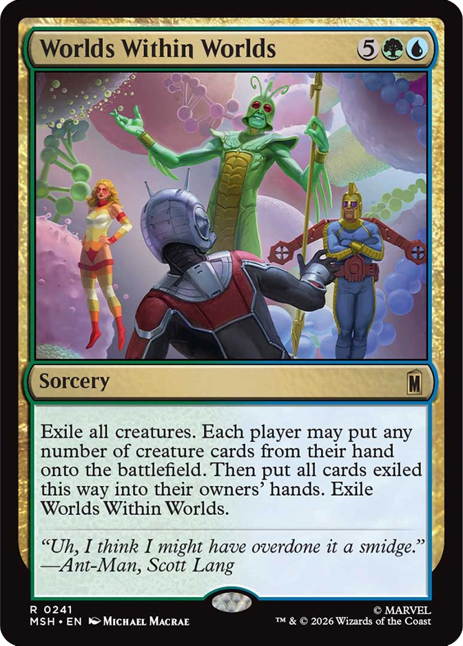 Worlds Within Worlds — Rare Sorcery, cost 5GU, card #R0241. A small armored figure in a red and grey suit is seen from behind facing three unusual characters in a surreal microscopic or quantum realm environment: a tall slender green insectoid figure with antennae and red eyes gesturing broadly with a staff on the left, a woman in a yellow and red costume on the far left, and a stocky blue and yellow armored figure with crossed arms on the right, all surrounded by enormous colorful cellular or molecular bubble-like structures in pinks, purples, and greens. Exile all creatures. Each player may put any number of creature cards from their hand onto the battlefield. Then put all cards exiled this way into their owners' hands. Exile Worlds Within Worlds. Flavor text: 'Uh, I think I might have overdone it a smidge.' —Ant-Man, Scott Lang. MSH set, gold multicolor border, art by Michael Macrae, Marvel. 2026 Wizards of the Coast.