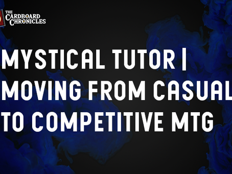 Mystical Tutor | Moving From Casual to Competitive MTG