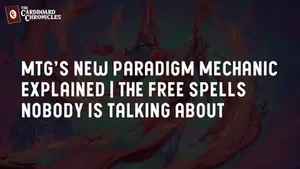 The MTG Paradigm Mechanic Explained | The Free Spells Nobody Is Talking About