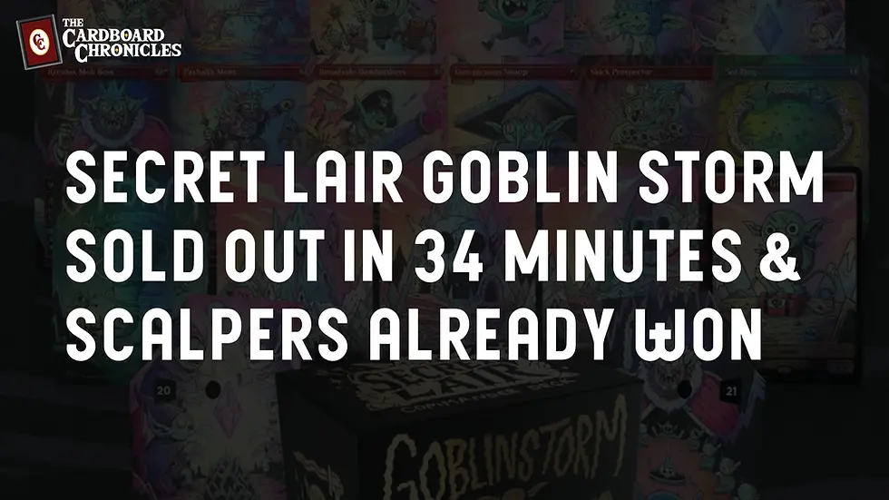 Secret Lair Goblin Storm Sold Out in 34 Minutes & Scalpers Already Won