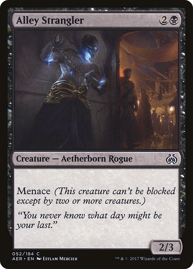Aetherborn Rogue with glowing eyes and chains in a dim, crowded alley. Text: Alley Strangler, Creature abilities, quote, and stats.