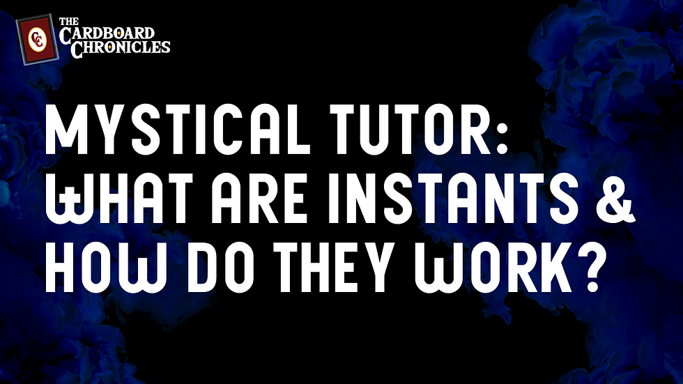 Mystical Tutor: What is an Instant? | Learn Magic the Gathering