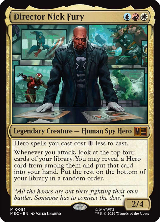 Director Nick Fury — Mythic Legendary Creature, Human Spy Hero, cost URB, 2/4, card #M0081. A broad-shouldered bald man with a black eye patch wearing a long black leather coat and a dark shirt with a S.H.I.E.L.D. emblem leans forward with both hands on a table covered in documents, multiple large screen displays behind him showing a blue-helmeted shield-wielding hero on the upper left, a red and gold armored figure on the lower left, a lightning-wielding warrior on the upper right, and a large green figure on the lower right. Hero spells you cast cost 1 less. Whenever you attack, look at top four cards of your library, reveal a Hero card and put it in your hand, put the rest on the bottom in random order. Flavor text: 'All the heroes are out there fighting their own battles. Someone has to connect the dots.' MSC set, gold multicolor border, art by Javier Charro, Marvel. 2026 Wizards of the Coast.
