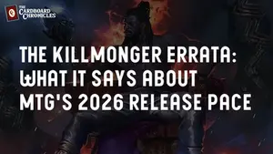 The Killmonger Errata: What It Says About MTG's 2026 Release Pace