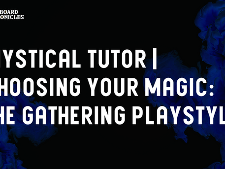 Mystical Tutor | Choosing your Magic: The Gathering Playstyle