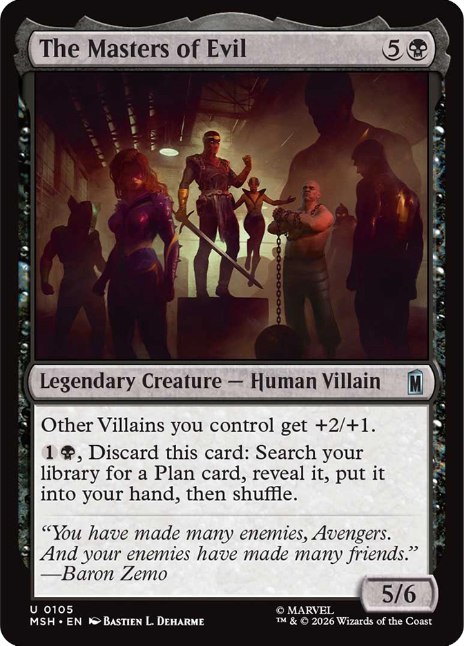 The Masters of Evil — Uncommon Legendary Creature, Human Villain, cost 5B, 5/6, card #U0105. A group of five menacing figures stands in a dimly lit industrial space, the central figure holding a sword, flanked by a woman in purple on the left, a small figure in the middle, a large bald muscular figure holding a chain on the right, and a cloaked figure at far right, darker silhouettes visible at the edges. Other Villains you control get +2/+1. 1B, discard this card: Search your library for a Plan card, reveal it, put it into your hand, then shuffle. Flavor text: 'You have made many enemies, Avengers. And your enemies have made many friends.' —Baron Zemo. MSH set, grey/black border, art by Bastien L. Deharme, Marvel. 2026 Wizards of the Coast.