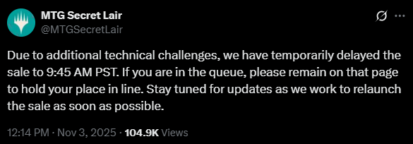 MTG Secret Lair tweet announces sale delay to 9:45 AM PST. Advises queue members to stay on page for updates. Viewed 104.9k times.