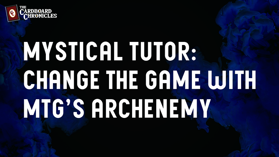 Mystical Tutor | MTG Archenemy: A Fun and Unique Multiplayer Variant