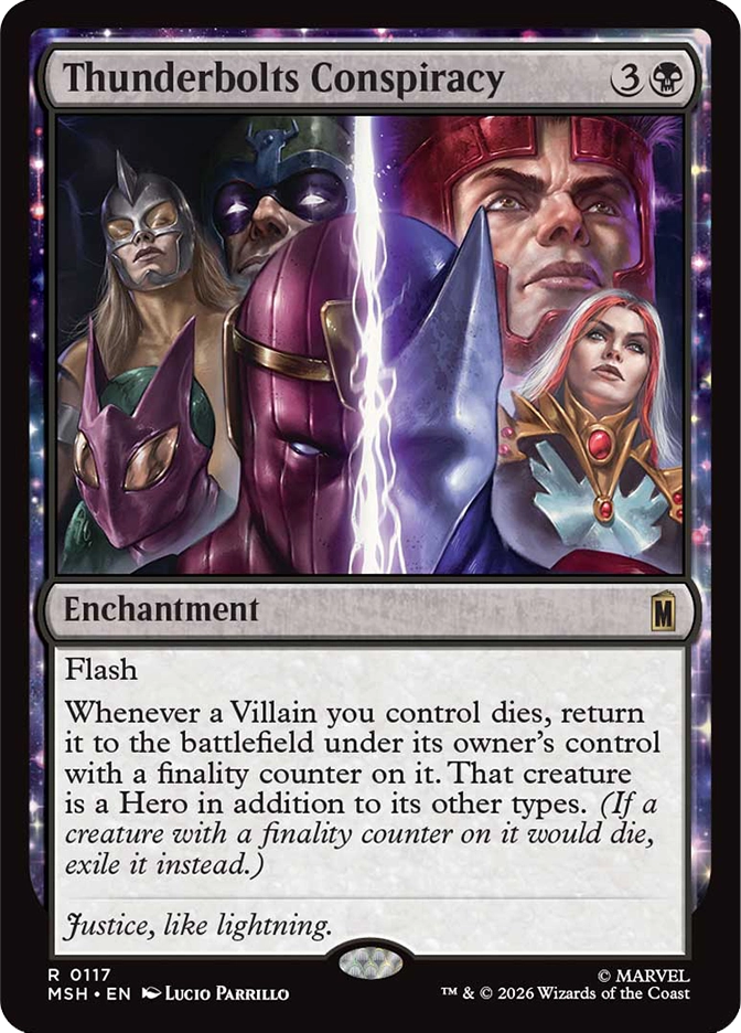 Thunderbolts Conspiracy — Rare Enchantment, cost 3B, card #R0117. A dramatic close-up collage of four masked and armored figures: two purple-masked figures on the left, a large red-helmeted figure in the upper right, and a white-haired woman in gold and red armor in the lower right, a crackling white lightning bolt splitting the composition down the center. Flash. Whenever a Villain you control dies, return it to the battlefield under its owner's control with a finality counter on it — that creature is a Hero in addition to its other types. If a creature with a finality counter would die, exile it instead. Flavor text: 'Justice, like lightning.' MSH set, grey/black border, art by Lucio Parrillo, Marvel. 2026 Wizards of the Coast.